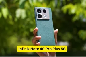  Infinix Note 40 Pro Plus 5G Price in India ने एक गेमिंग फोन लॉन्च करने जा रहा है जानिए